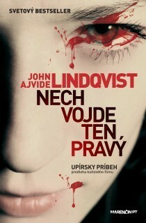 Nech vojde ten pravý by Mária Bratová, John Ajvide Lindqvist