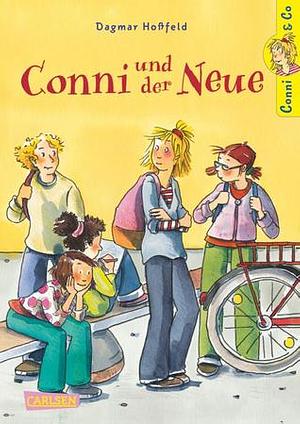 Conni und der Neue by Dagmar Hoßfeld