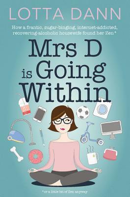 Mrs D Is Going Within by Lotta Dann