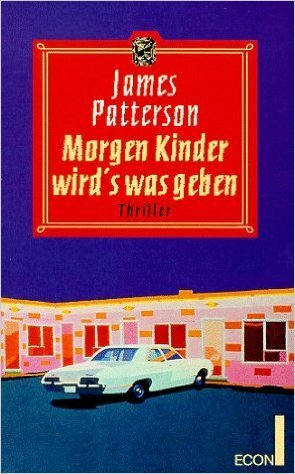 Morgen, Kinder, wird's was geben by James Patterson