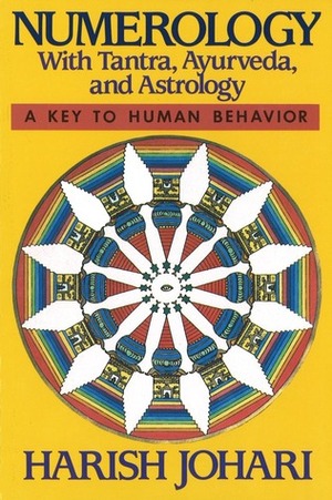 Numerology: With Tantra, Ayurveda, and Astrology by Harish Johari