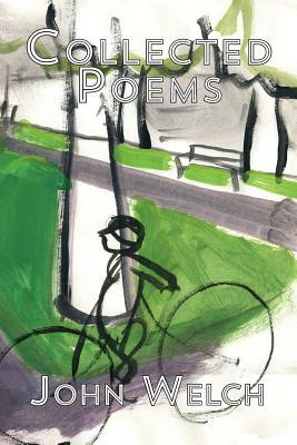 Collected Poems by John Welch