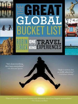 The Great Global Bucket List by Robin Esrock