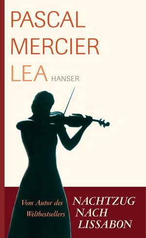 Lea: Novelle by Pascal Mercier