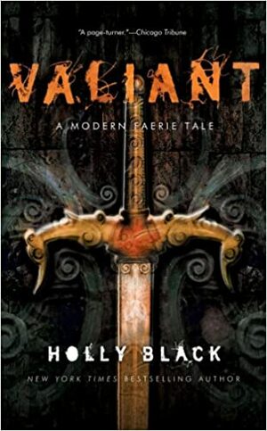 Valiant: A Modern Tale Of Faerie by Holly Black