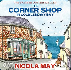 The Corner Shop in Cockleberry Bay by Nicola May