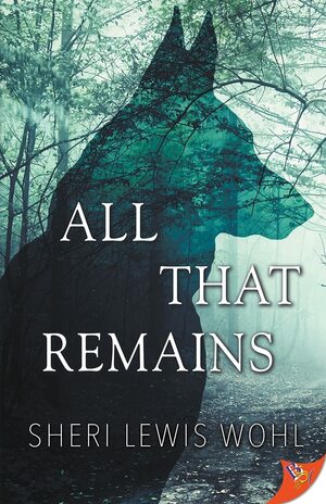 All That Remains by Sheri Lewis Wohl