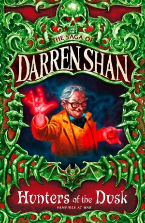 Hunters of the Dusk by Darren Shan