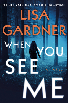 When You See Me by Lisa Gardner