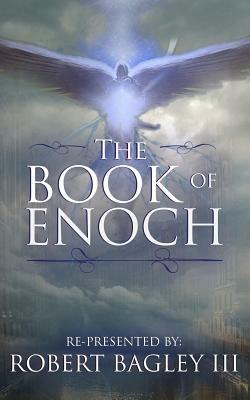 The Book of Enoch by Robert Bagley III
