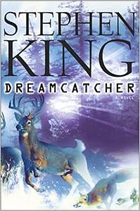 Dreamcatcher by Stephen King