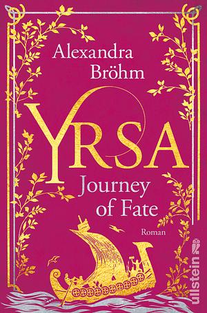 Yrsa: Journey of Fate by Alexandra Bröhm