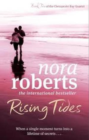 Rising Tides by Nora Roberts