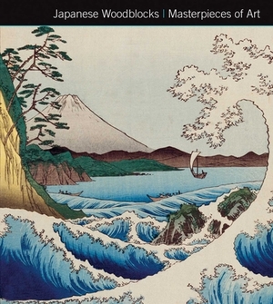 Japanese Woodblocks Masterpieces of Art by Michael Robinson