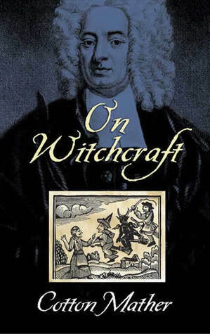 On Witchcraft by Cotton Mather