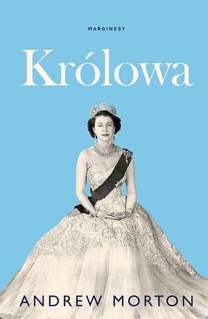 Królowa by Andrew Morton