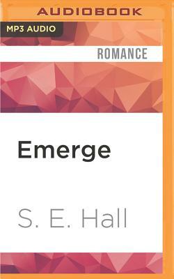 Emerge by S.E. Hall