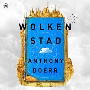 Wolkenstad by Anthony Doerr