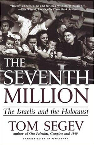 Sedmý milion: Izraelci a holocaust by Tom Segev