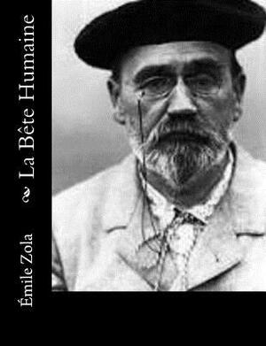 La Bête Humaine by Émile Zola
