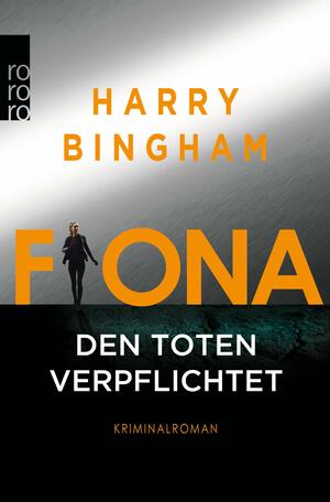 Den Toten verpflichtet by Harry Bingham