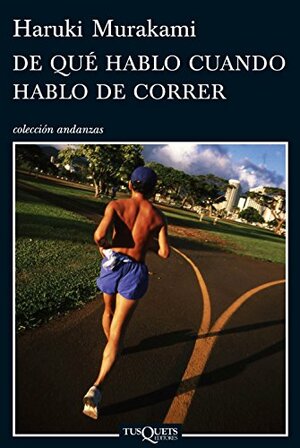 De qué hablo cuando hablo de correr by Haruki Murakami