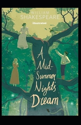 A Midsummer Night's Dream Illustrated by William Shakespeare