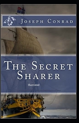 The Secret Sharer: Illustrated by Joseph Conrad