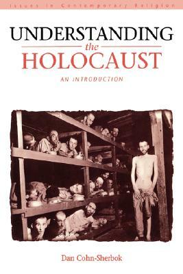 Understanding the Holocaust: An Introduction by Dan Cohn-Sherbok