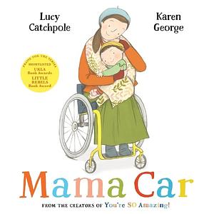 Mama Car by Lucy Catchpole