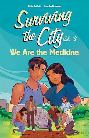 We Are the Medicine by Natasha Donovan, Tasha Spillett