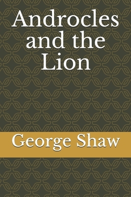 Androcles and the Lion by George Bernard Shaw