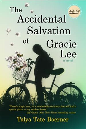 The Accidental Salvation of Gracie Lee by Talya Tate Boerner