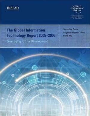 The Global Information Technology Report 2005-2006: Leveraging Ict for Development by 