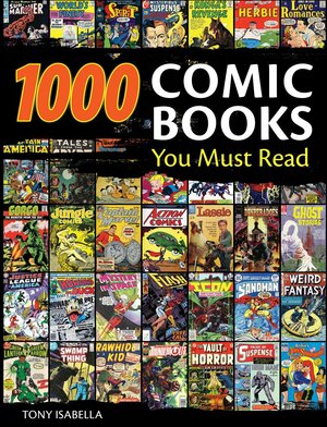 1,000 Comic Books You Must Read by Tony Isabella