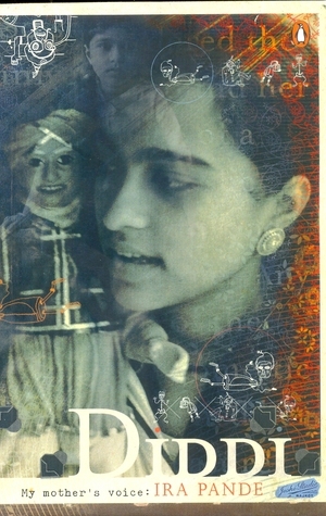 Diddi: My Mother's Voice by Ira Pande