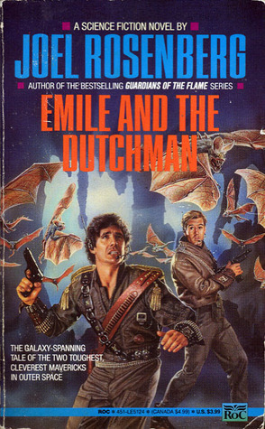 Emile and the Dutchman by Joel Rosenberg