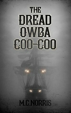 The Dread Owba Coo-Coo by M.C. Norris