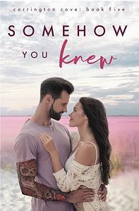 Somehow You Knew by Harlow James