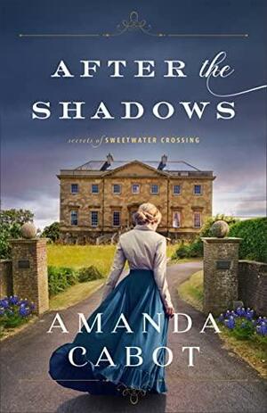 After the Shadows by Amanda Cabot