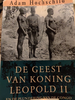 De geest van koning Leopold 2 en de plundering van de Congo by Adam Hochschild