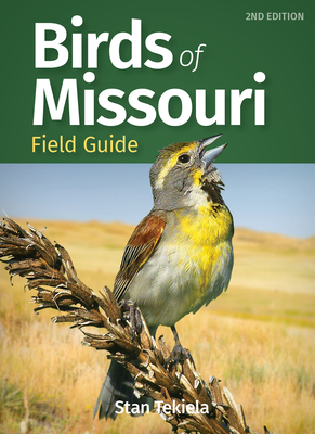 Birds of Missouri Field Guide by Stan Tekiela