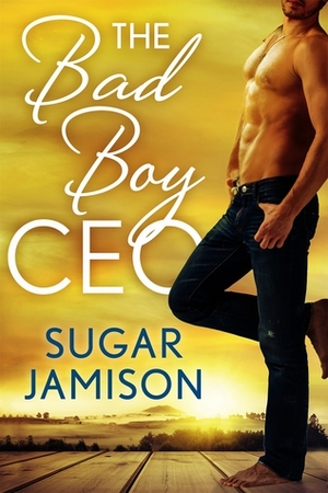 The Bad Boy CEO by Sugar Jamison