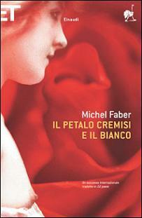 Il petalo cremisi e il bianco by Michel Faber