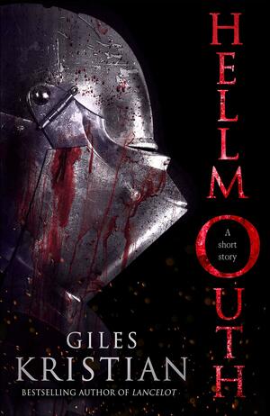 Hellmouth by Giles Kristian, Giles Kristian