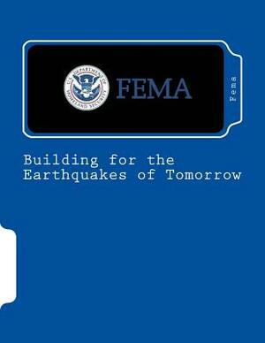 Building for the Earthquakes of Tomorrow by Fema