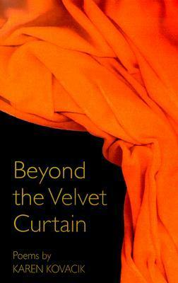 Beyond the Velvet Curtain by Karen Kovacik