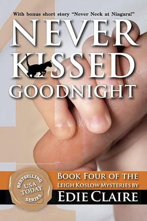 Never Kissed Goodnight: A Leigh Koslow Mystery by Edie Claire, Edie Claire