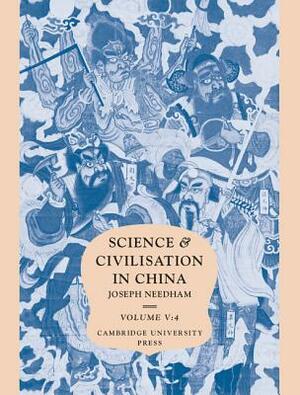 Science and Civilisation in China: Volume 5, Chemistry and Chemical Technology, Part 4, Spagyrical Discovery and Invention: Apparatus, Theories and Gi by Ho Ping-Yu, Joseph Needham, Lu Gwei-Djen