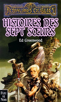 Histoires des Sept Sœurs by Michèle Zachayus, Ed Greenwood